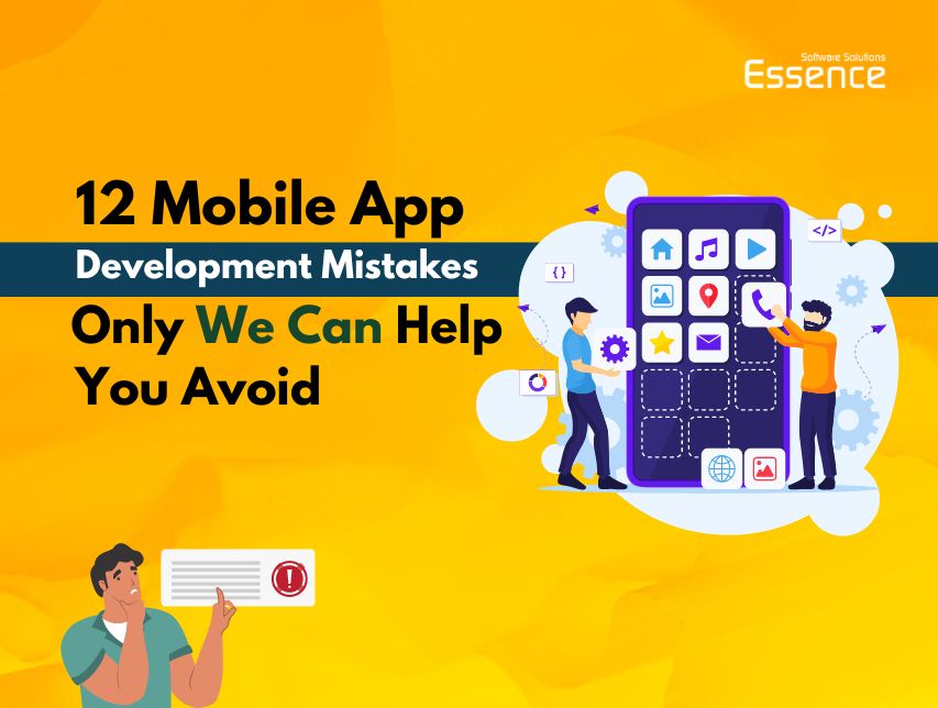 12 Mobile App Development Mistakes Only We Can Help You Avoidâ€‹â€‹