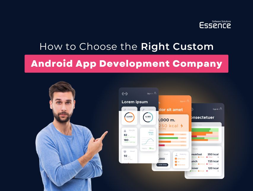How to Choose the Right Custom Android App Development Company for Your Businessâ€‹
