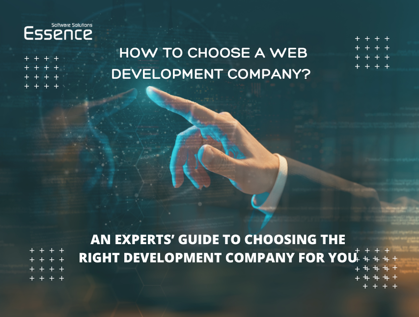 How to Choose A Web Development Company? An Expertsâ€™ Guide to Choosing The Right Development Company For Youâ€‹