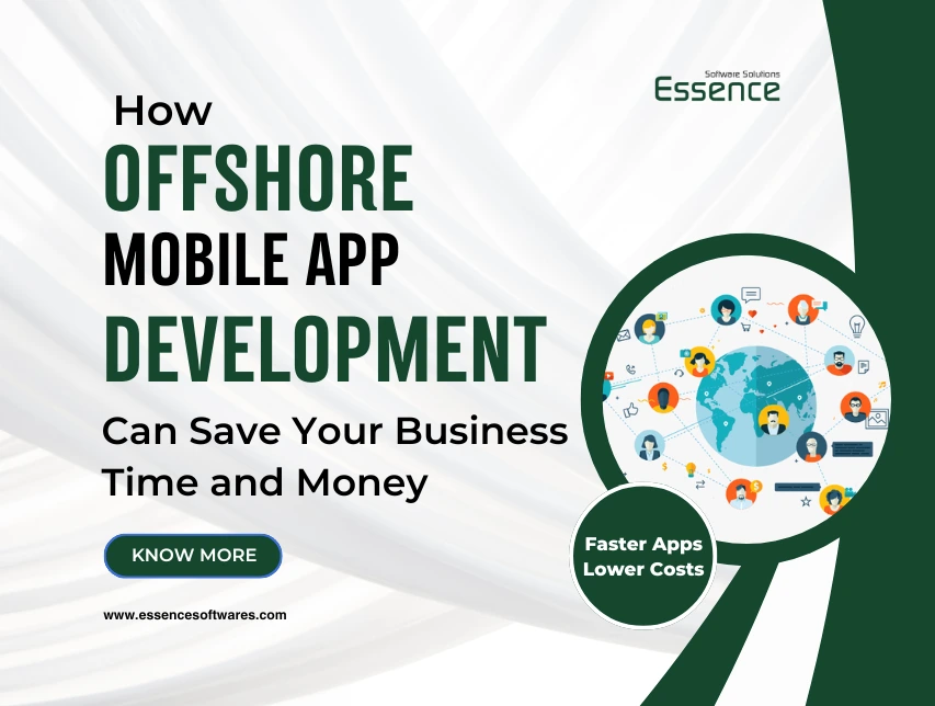 How Offshore Mobile App Development Can Save Your Business Time and Money