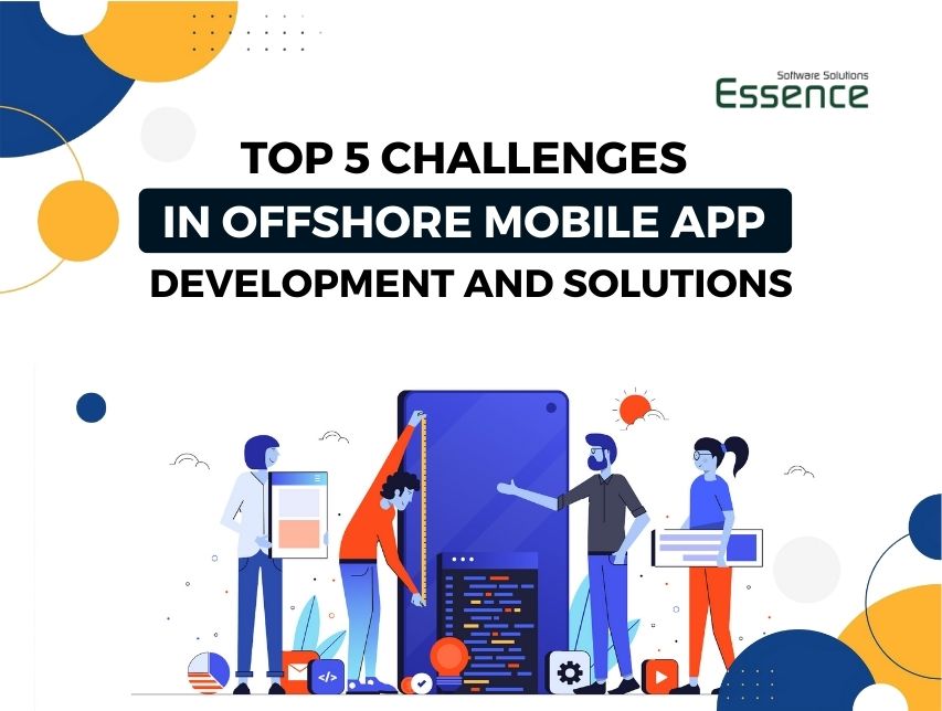 Top 5 Challenges in Offshore Mobile App Development and Solutions