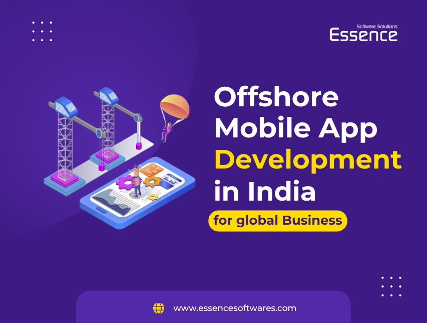 Top 10 Benefits of Offshore Mobile App Development in India for global Business