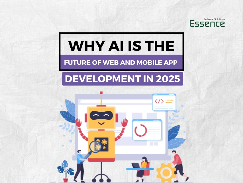 Why AI is the Future of Web and Mobile App Development in 2025